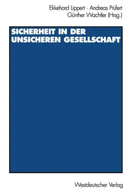 Lippert / Prüfert / Wachtler |  Sicherheit in der unsicheren Gesellschaft | Buch |  Sack Fachmedien