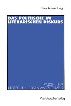 Kramer |  Das Politische im literarischen Diskurs | Buch |  Sack Fachmedien