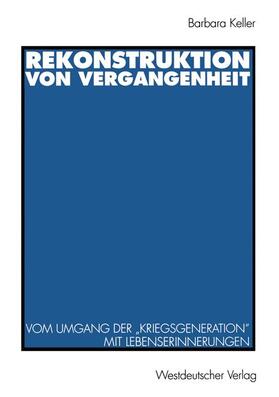 Keller |  Rekonstruktion von Vergangenheit | Buch |  Sack Fachmedien