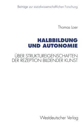 Loer |  Halbbildung und Autonomie | Buch |  Sack Fachmedien