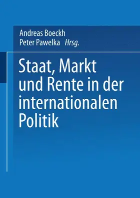 Pawelka / Boeckh |  Staat, Markt und Rente in der internationalen Politik | Buch |  Sack Fachmedien