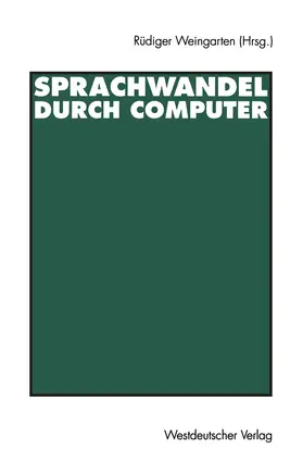 Weingarten |  Sprachwandel durch Computer | Buch |  Sack Fachmedien