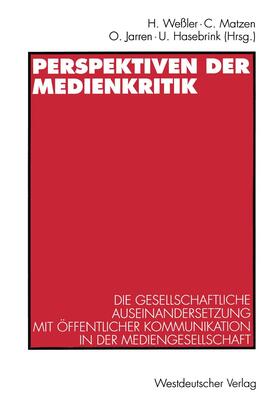 Weßler / Hasebrink / Matzen |  Perspektiven der Medienkritik | Buch |  Sack Fachmedien