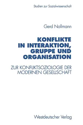 Nollmann |  Konflikte in Interaktion, Gruppe und Organisation | Buch |  Sack Fachmedien