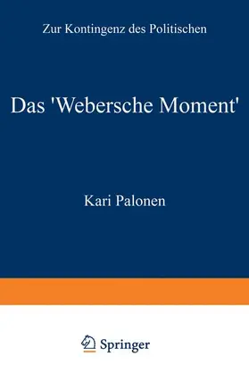 Palonen |  Das ¿Webersche Moment¿ | Buch |  Sack Fachmedien