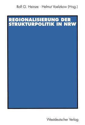 Voelzkow / Heinze |  Regionalisierung der Strukturpolitik in Nordrhein-Westfalen | Buch |  Sack Fachmedien
