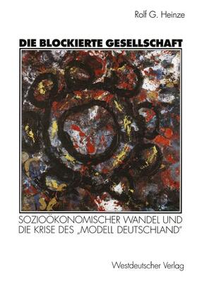 Heinze |  Die blockierte Gesellschaft | Buch |  Sack Fachmedien