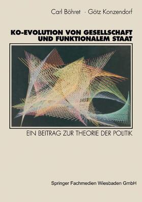 Konzendorf / Böhret |  Ko-Evolution von Gesellschaft und funktionalem Staat | Buch |  Sack Fachmedien