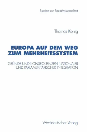 König |  Europa auf dem Weg zum Mehrheitssystem | Buch |  Sack Fachmedien