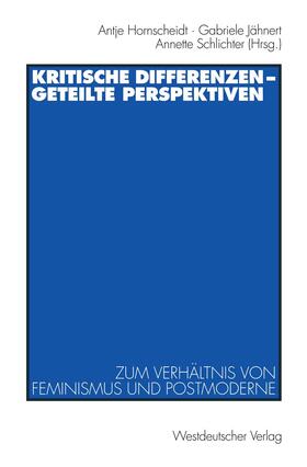 Hornscheidt / Schlichter / Jähnert |  Kritische Differenzen ¿ geteilte Perspektiven | Buch |  Sack Fachmedien