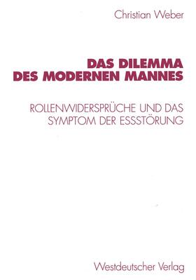 Weber |  Das Dilemma des modernen Mannes | Buch |  Sack Fachmedien