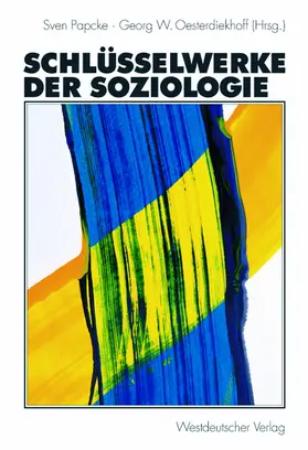 Oesterdiekhoff / Papcke |  Schlüsselwerke der Soziologie | Buch |  Sack Fachmedien