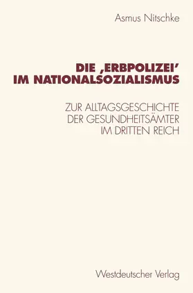 Nitschke |  Die ¿Erbpolizei¿ im Nationalsozialismus | Buch |  Sack Fachmedien