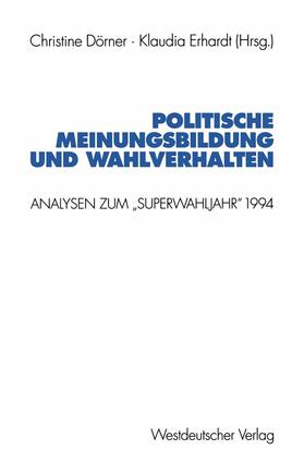 Erhardt / Dörner |  Politische Meinungsbildung und Wahlverhalten | Buch |  Sack Fachmedien