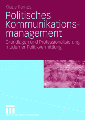 Kamps |  Politisches Kommunikationsmanagement | Buch |  Sack Fachmedien