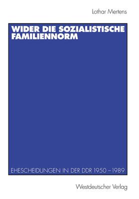 Mertens |  Wider die sozialistische Familiennorm | Buch |  Sack Fachmedien