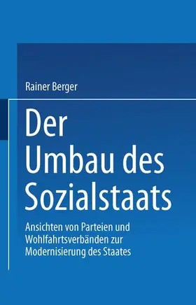 Berger |  Der Umbau des Sozialstaates | Buch |  Sack Fachmedien