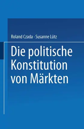 Lütz / Czada |  Die politische Konstitution von Märkten | Buch |  Sack Fachmedien