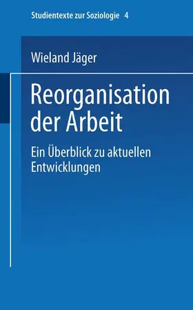 Jäger |  Reorganisation der Arbeit | Buch |  Sack Fachmedien