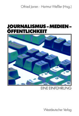 Weßler / Jarren |  Journalismus ¿ Medien ¿ Öffentlichkeit | Buch |  Sack Fachmedien