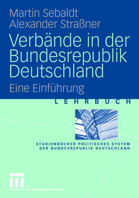 Straßner / Sebaldt |  Verbände in der Bundesrepublik Deutschland | Buch |  Sack Fachmedien