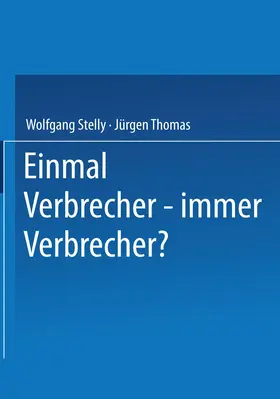 Thomas / Stelly |  Einmal Verbrecher - immer Verbrecher? | Buch |  Sack Fachmedien