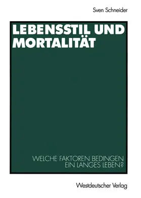 Schneider |  Lebensstil und Mortalität | Buch |  Sack Fachmedien