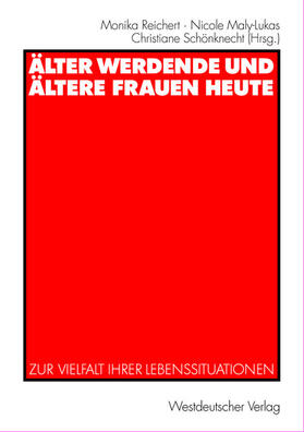 Reichert / Schönknecht / Maly-Lukas |  Älter werdende und ältere Frauen heute | Buch |  Sack Fachmedien