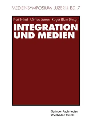 Imhof / Blum / Jarren |  Integration und Medien | Buch |  Sack Fachmedien