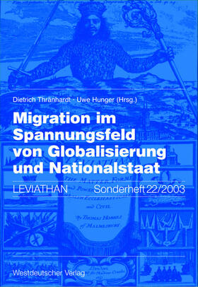 Hunger / Thränhardt |  Migration im Spannungsfeld von Globalisierung und Nationalstaat | Buch |  Sack Fachmedien