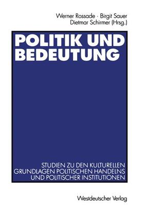 Rossade / Schirmer / Sauer |  Politik und Bedeutung | Buch |  Sack Fachmedien