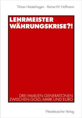 Hoffmann / Heisterhagen |  Lehrmeister Währungskrise?! | Buch |  Sack Fachmedien