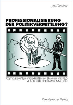 Tenscher |  Professionalisierung der Politikvermittlung? | Buch |  Sack Fachmedien