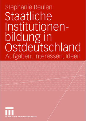 Reulen | Staatliche Institutionenbildung in Ostdeutschland | Buch | 978-3-531-14099-5 | sack.de