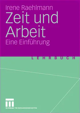 Raehlmann |  Zeit und Arbeit | Buch |  Sack Fachmedien