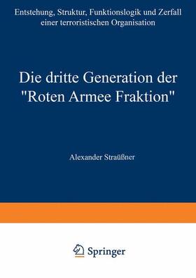 Straßner |  Die dritte Generation der "Roten Armee Fraktion" | Buch |  Sack Fachmedien