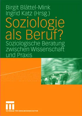 Katz / Blättel-Mink | Soziologie als Beruf? | Buch | 978-3-531-14131-2 | sack.de