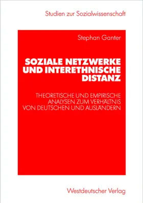 Ganter |  Soziale Netzwerke und interethnische Distanz | Buch |  Sack Fachmedien