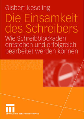 Keseling |  Die Einsamkeit des Schreibers | Buch |  Sack Fachmedien