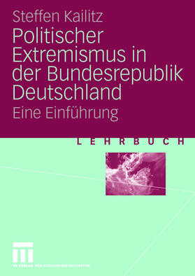 Kailitz |  Politischer Extremismus in der Bundesrepublik Deutschland | Buch |  Sack Fachmedien