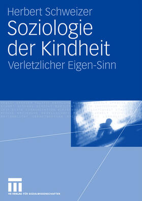 Schweizer |  Soziologie der Kindheit | Buch |  Sack Fachmedien