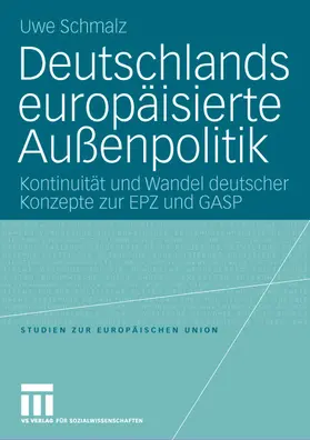 Schmalz |  Deutschlands europäisierte Außenpolitik | Buch |  Sack Fachmedien