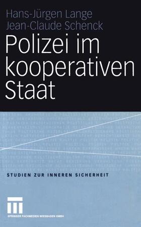 Lange / Schenck |  Lange, H: Polizei im kooperativen Staat | Buch |  Sack Fachmedien