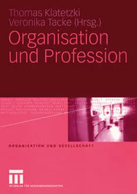 Klatetzki / Tacke |  Organisation und Profession | Buch |  Sack Fachmedien