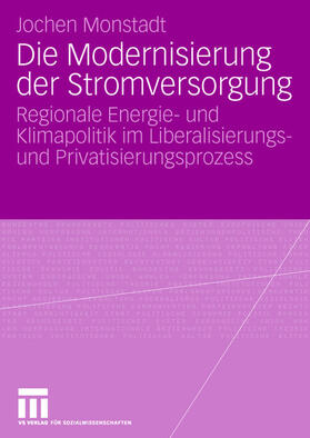 Monstadt |  Die Modernisierung der Stromversorgung | Buch |  Sack Fachmedien