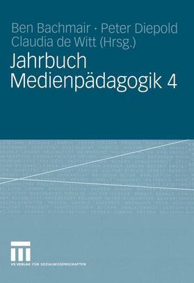 Bachmair / de Witt / Diepold |  Jahrbuch Medien-Pädagogik 4 | Buch |  Sack Fachmedien