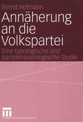 Hofmann |  Annäherung an die Volkspartei | Buch |  Sack Fachmedien