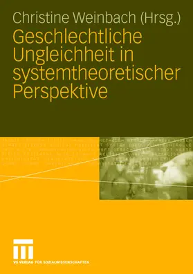 Weinbach |  Geschlechtliche Ungleichheit in systemtheoretischer Perspektive | Buch |  Sack Fachmedien