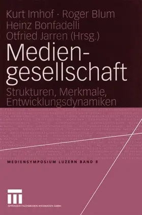 Imhof / Jarren / Blum |  Mediengesellschaft | Buch |  Sack Fachmedien