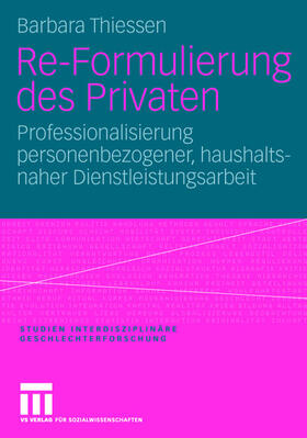 Thiessen |  Re-Formulierung des Privaten | Buch |  Sack Fachmedien